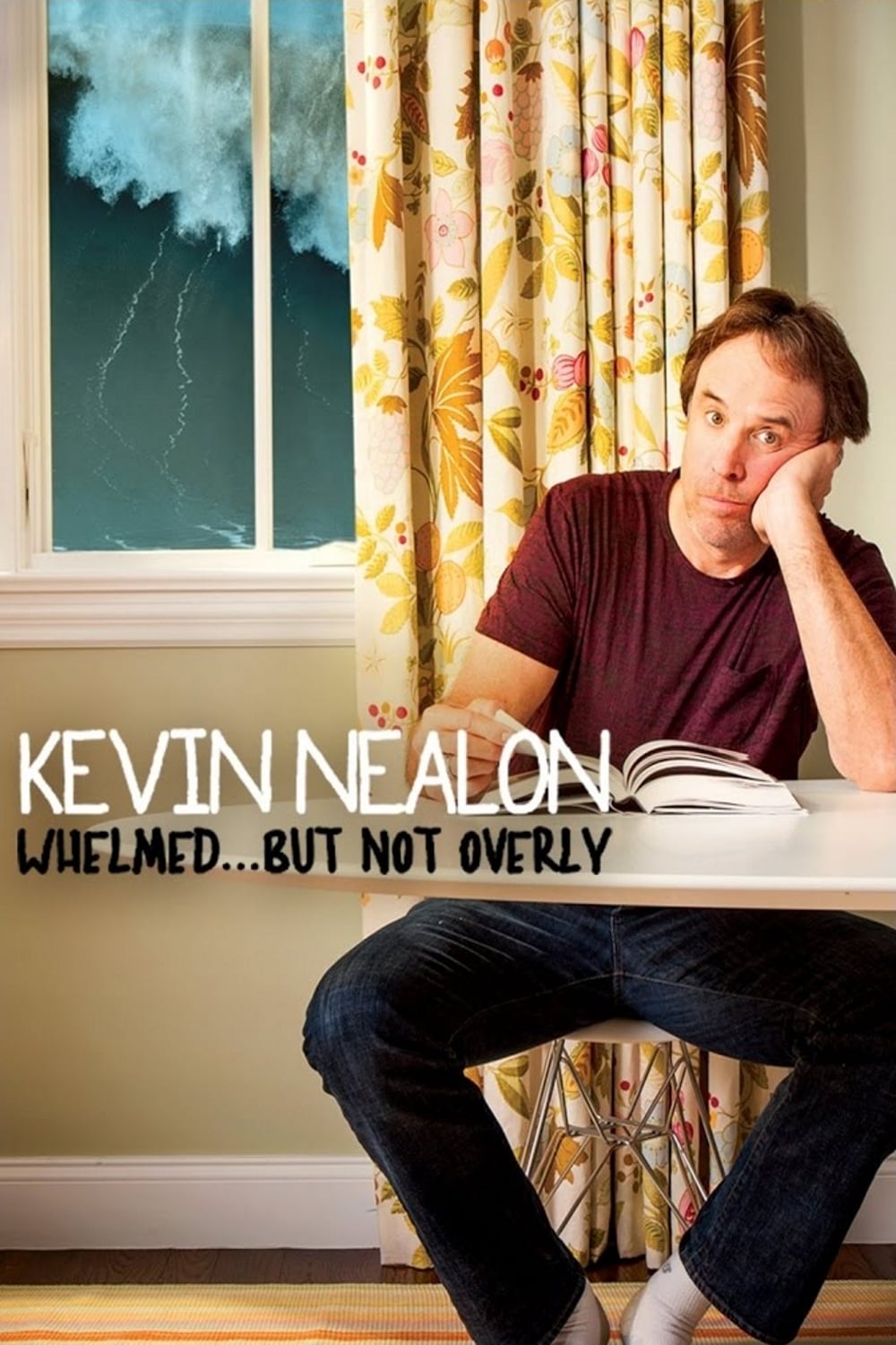 Постер Kevin Nealon: Whelmed, But Not Overly